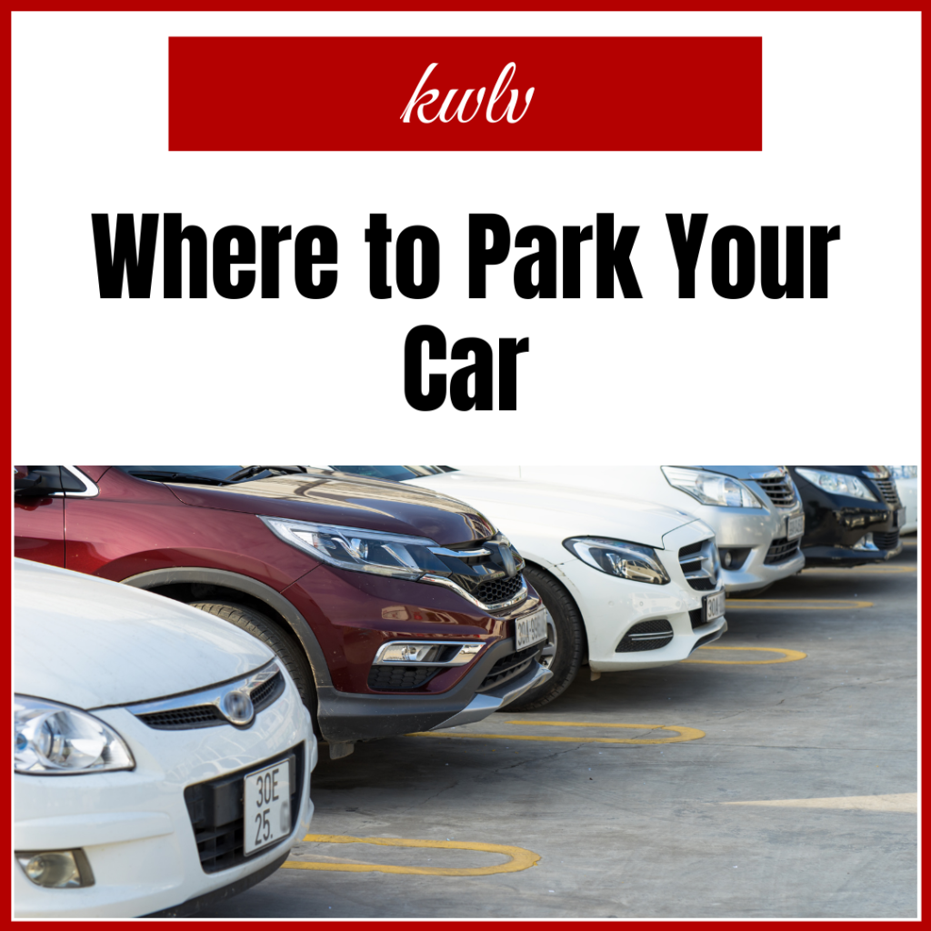 where to park your car at kwlv